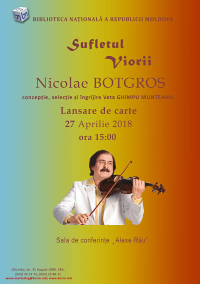 Lansare de carte „SUFLETUL VIORII NICOLAE BOTGROS”