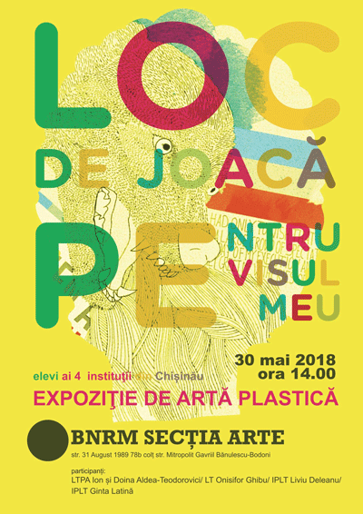 Expoziţie de artă plastică  „Loc de joacă pentru visul meu”